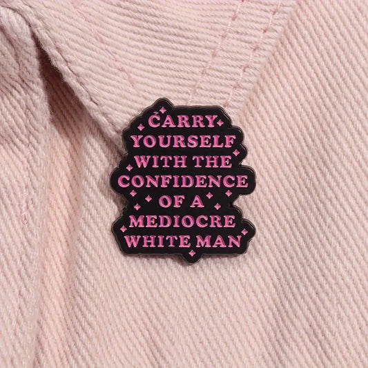 Carry Yourself With The Confidence Enamel Pin
