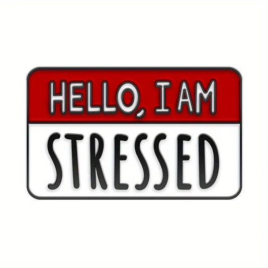 Hello I Am Stressed enamel pin