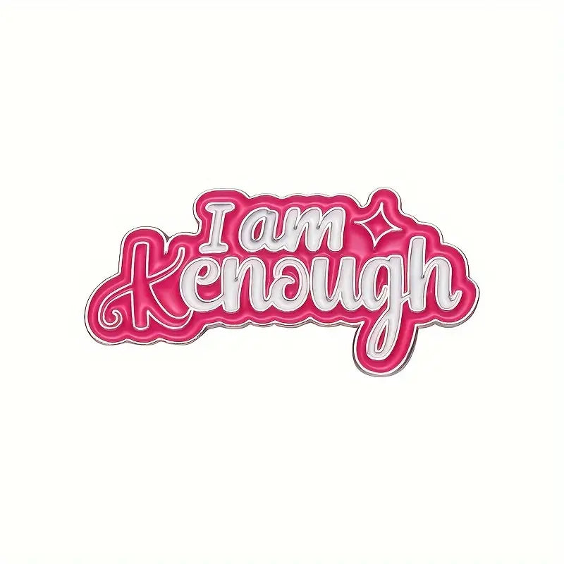 I Am Kenough enamel pin