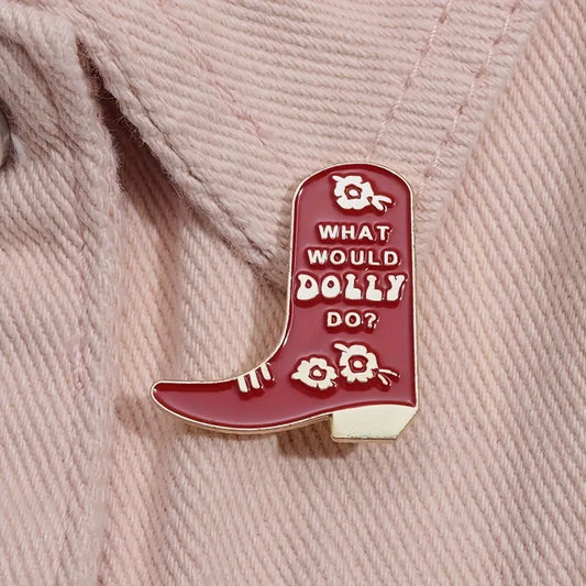 What Would Dolly Do Enamel Pin