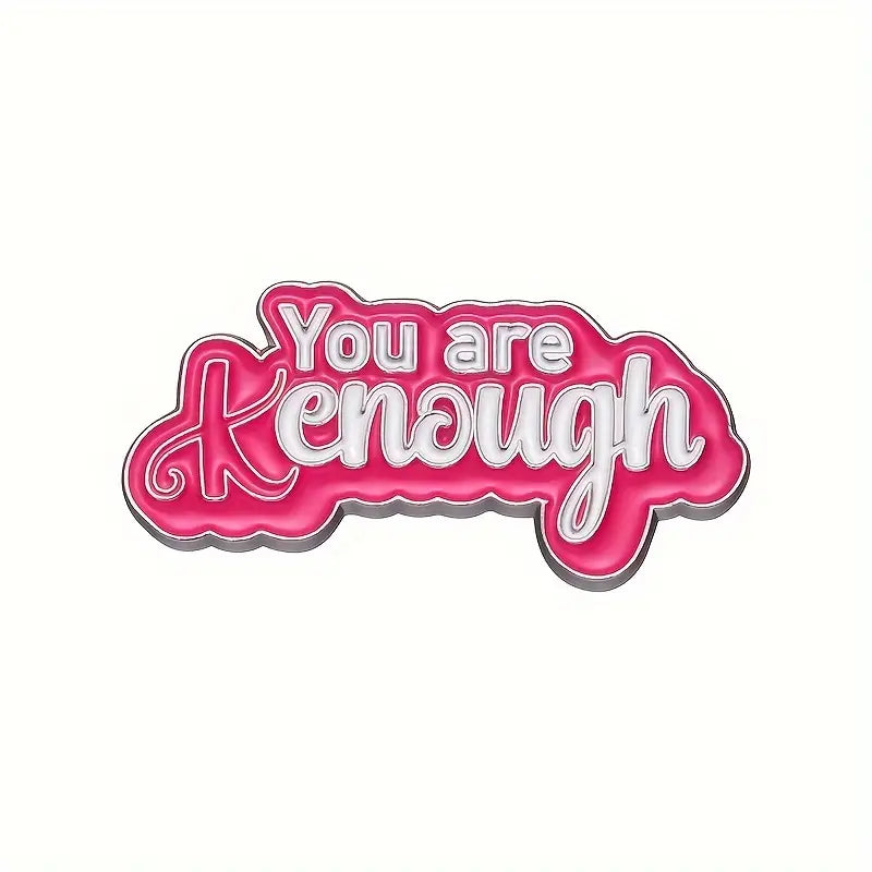 "You are enough" Enamel Pin