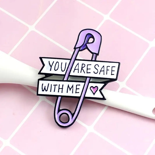 You are Safe With Me Enamel pin