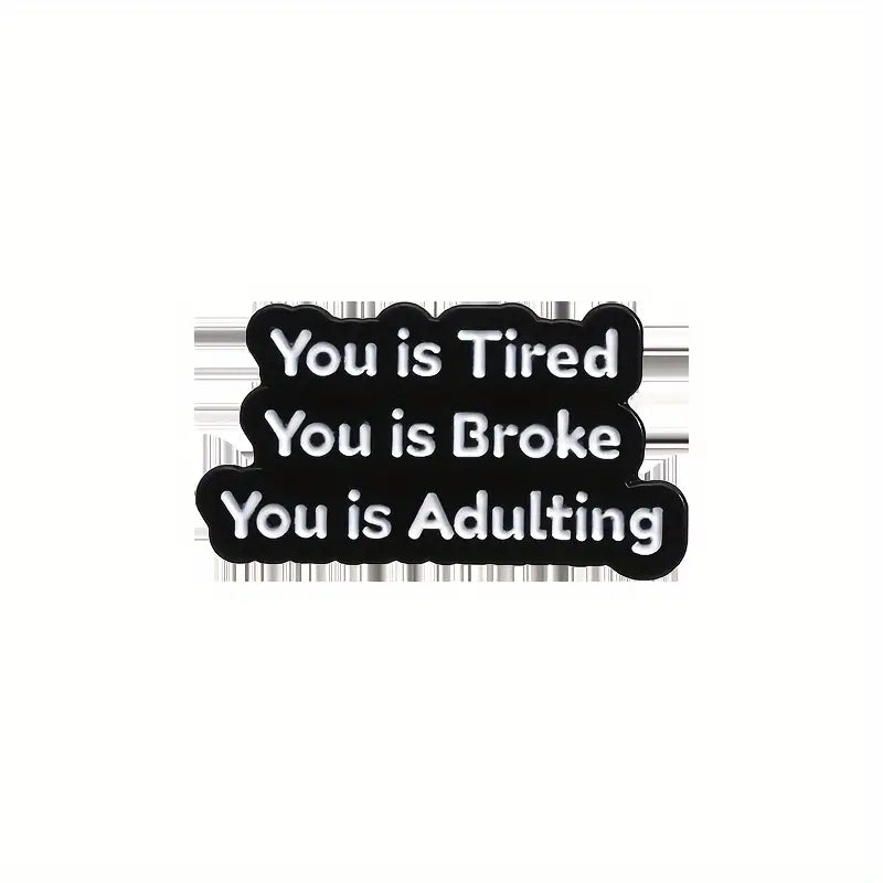Adulting enamel pin