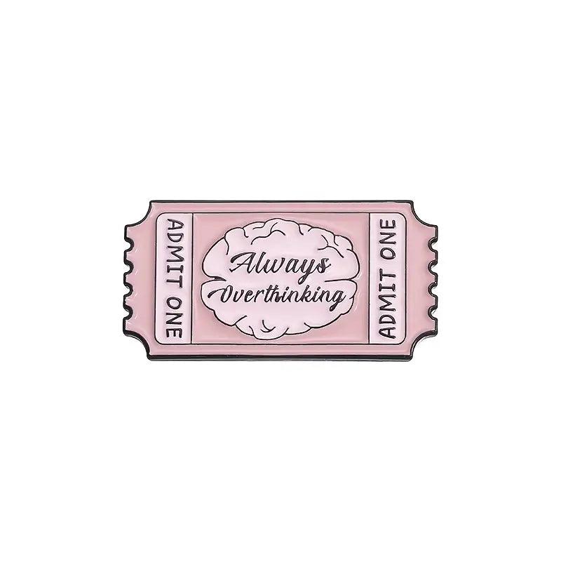 Always Overthinking Ticket enamel pin