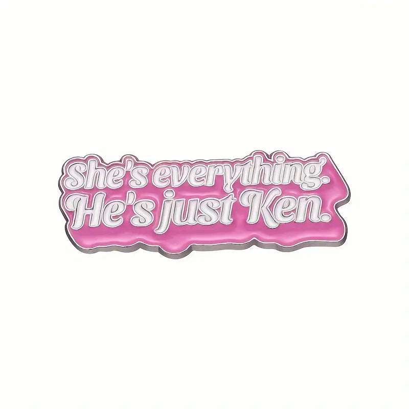Barbie is everything enamel pin