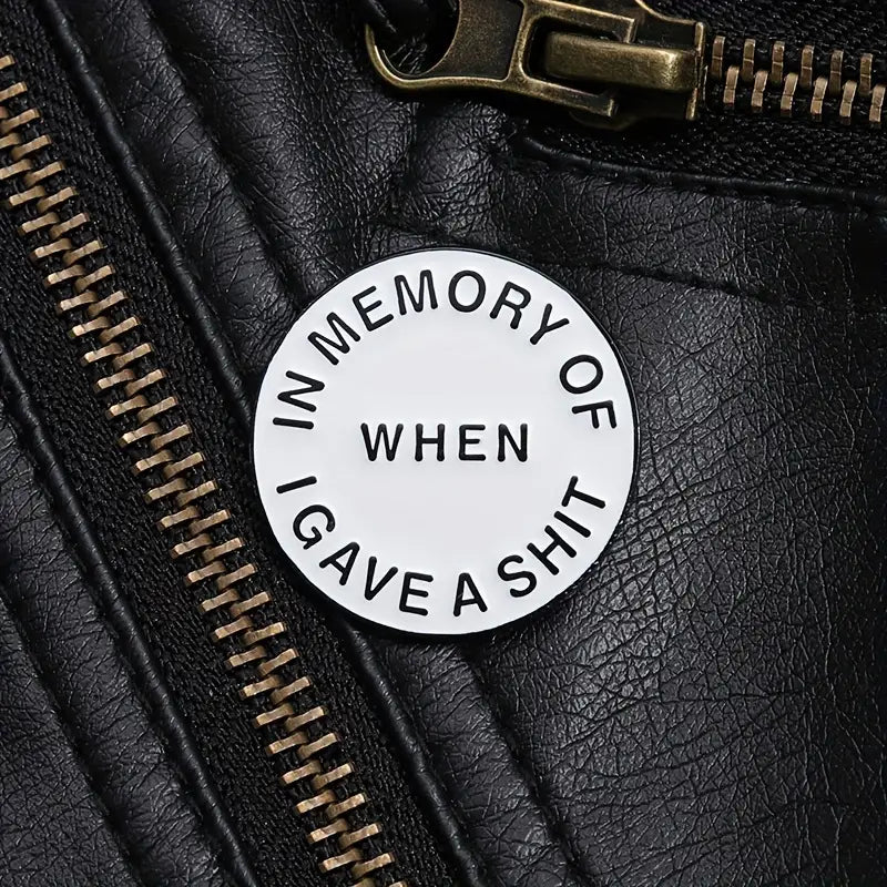 In memory of when I gave a ... Enamel Pin