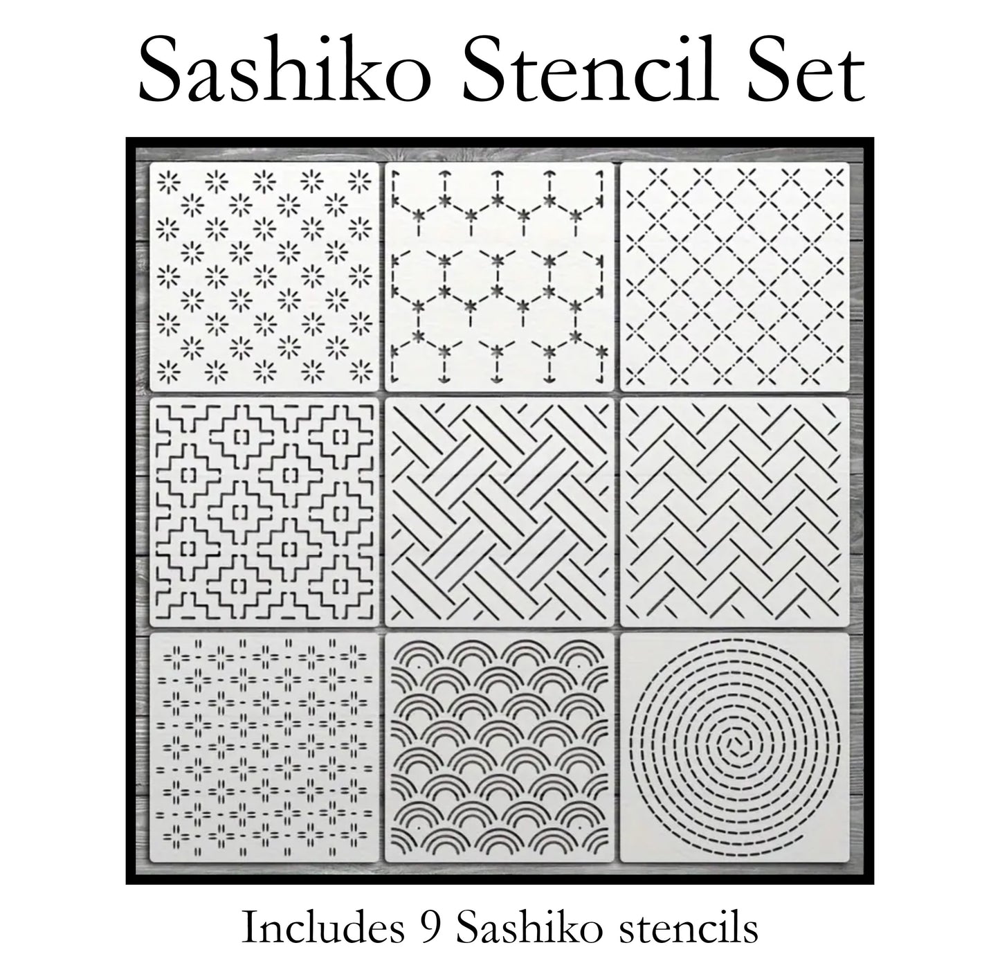 Sashiko Stencil Set - includes 9 stencils - approx. 8"