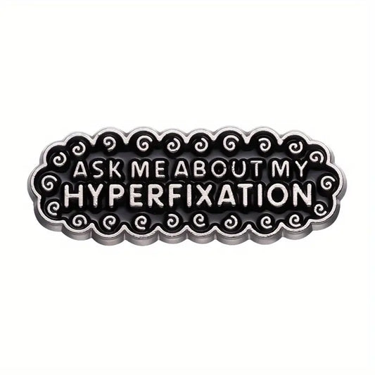 Hyperfixation enamel pin