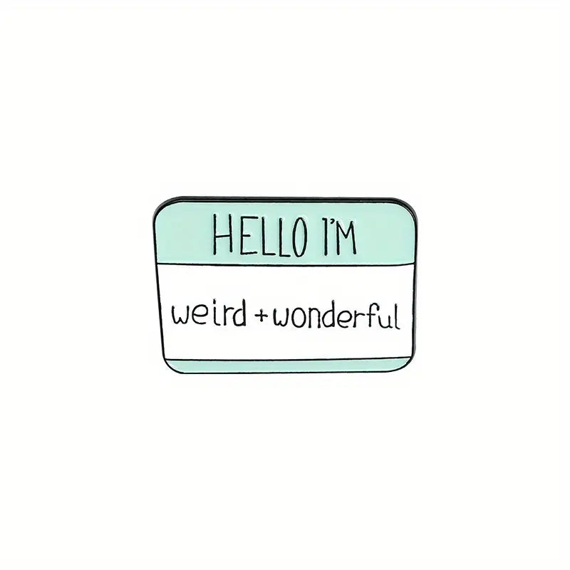 Hello I'm Weird Enamel Pin
