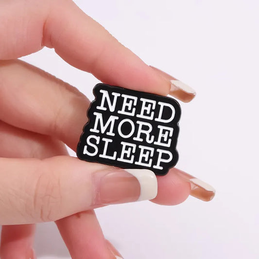 'Need more sleep' Enamel Pin