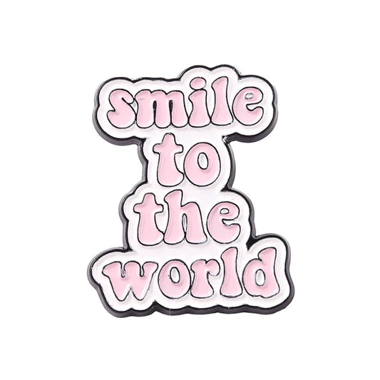 "Smile to the world" Enamel Pin