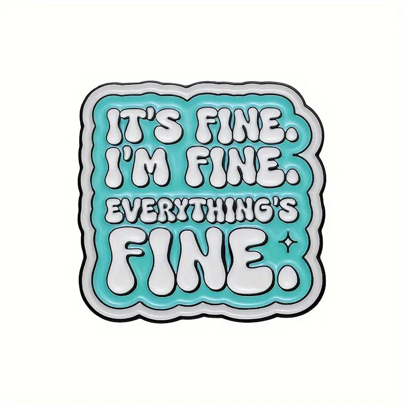 It's All Fine enamel pin