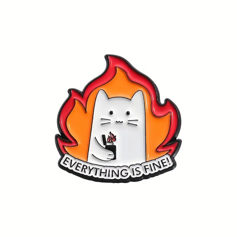 "Cat Everything is Fine" Enamel Pin