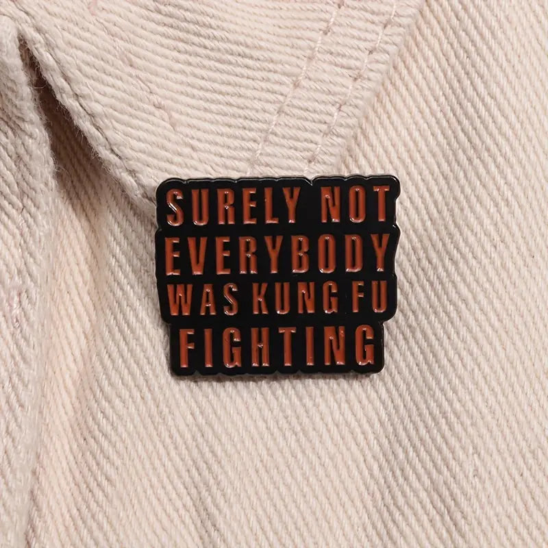 Kung Fu Fighting  enamel pin