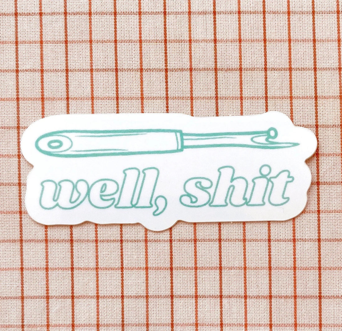 Well, Sh*t! Seam Ripper Sewing And Quilting Vinyl Sticker