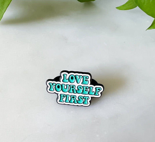 'Love yourself first' Enamel Pin